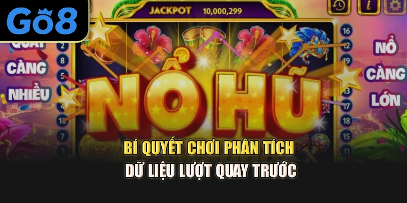 Bí quyết chơi phân tích dữ liệu lượt quay trước