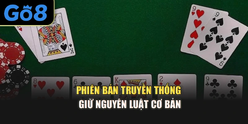 Phiên bản truyền thống giữ nguyên luật cơ bản